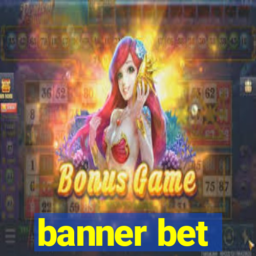 banner bet